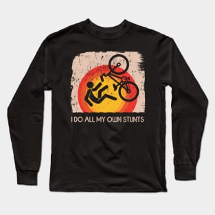 Mountain Bike I Do My Own Stunts Long Sleeve T-Shirt